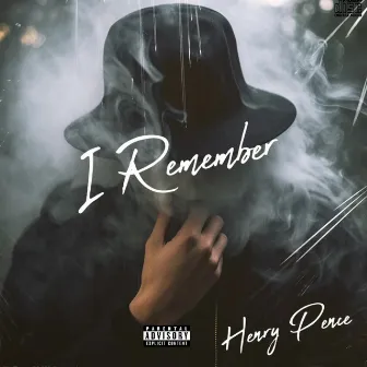 I Remember by Henry Pence