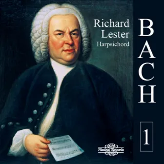 Bach: Works for Harpsichord, Vol. 1 by Richard Lester