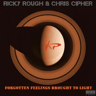 Forgotten Feelings Brought to Light by Chris Cipher