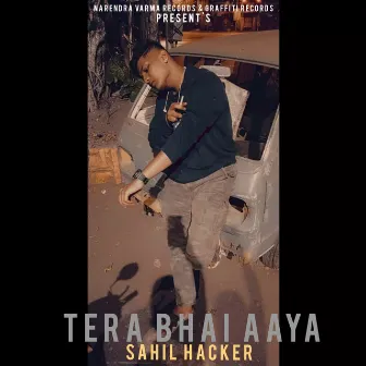 Tera Bhai Aaya (Original) by Sahil Hacker