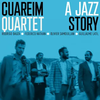 A Jazz Story by Cuareim Quartet