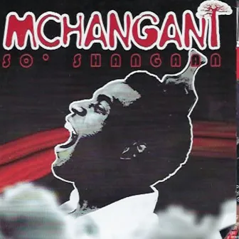 so ' Shangaan by Mchangani