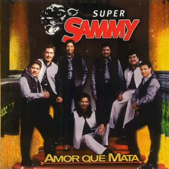 Amor Que Mata by Super Sammy