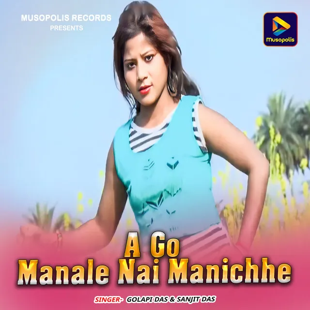 A Go Manale Nai Manichhe