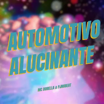 AUTOMOTIVO ALUCINANTE (SLOWED) by pjnobeat