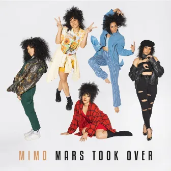 Mars Took Over by Mimo