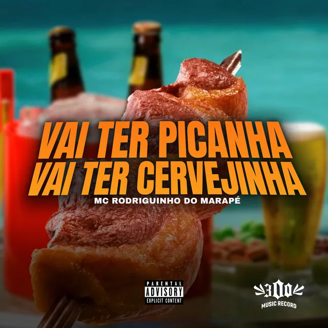 Vai Ter Picanha, Vai Ter Cervejinha