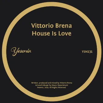 House Is Love by Vittorio Brena