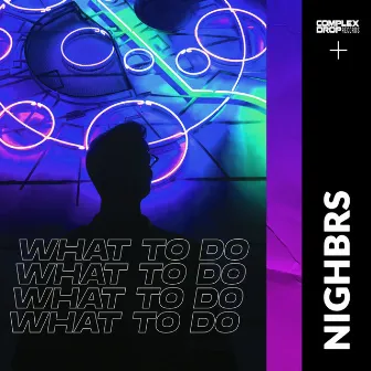 What to do by Nighbrs