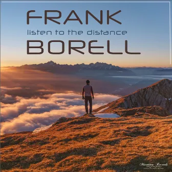 Listen to the Distance by Frank Borell