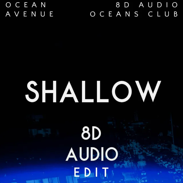 Shallow - 8D Audio Edit