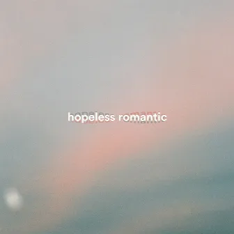 hopeless romantic by Drips Zacheer