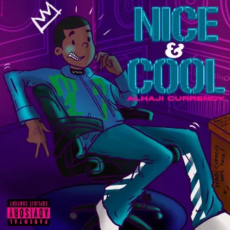 Nice & Cool by Alhaji Currency