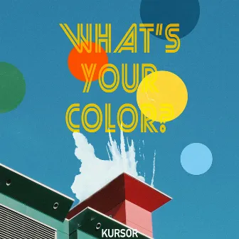 What’s Your Color? by kursor