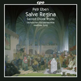 Eben: Salve Regina & Sacred Choral Works by Matthias Jung