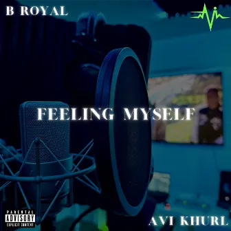 Feeling Myself by Avi Khurl