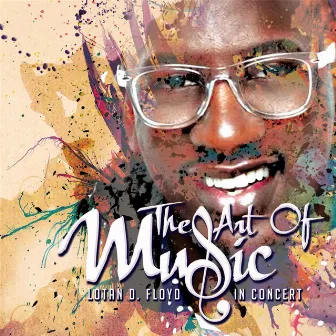 The Art of Music by Lotan D Floyd