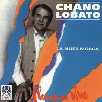 La Nuez Moscá (Flamenco Vivo) by Chano Lobato