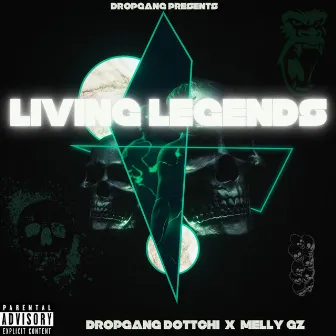 Living Legends by Dropgang Dottchi