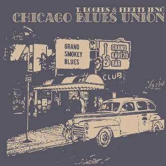 Chicago Blues Union by T. Rogers