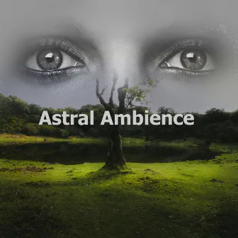 Astral Ambience by Astral Noise