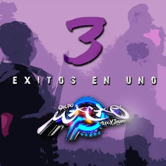 3 Exitos en Uno by Grupo Macao de Alex y Jhonny