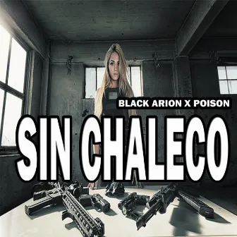 Sin Chaleco x Poison by Black Arion