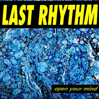 Open Your Mind by Last Rhythm