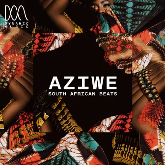 Aziwe - South African Beats by Nonku Phiri