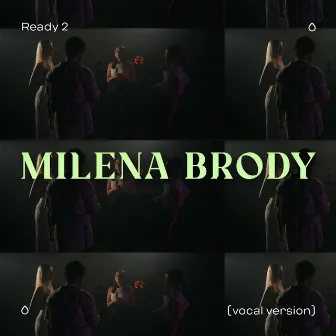 Ready 2 (vocal version) by Milena Brody