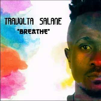 Breathe by Travolta Salane