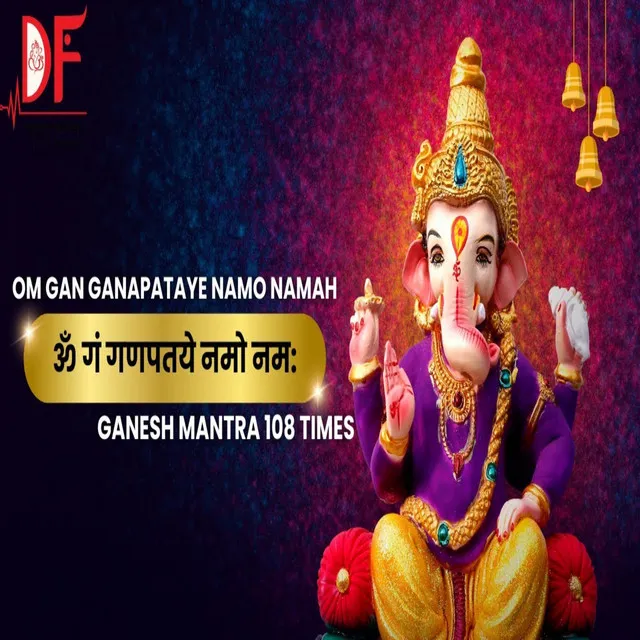 Om Gan Ganapataye Namo Namah (Ganesh Mantra 108 Times)