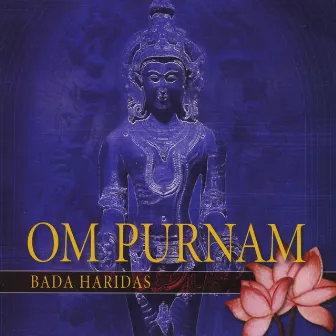 Om Purnam by Bada Haridas