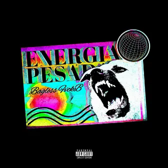 Energia Pesada by Bagless