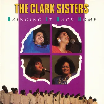 Bringing It Back Home by The Clark Sisters