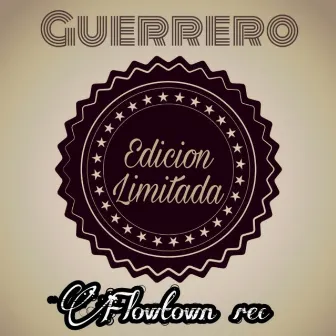 Guerrero Edicion Limitada by Flowney