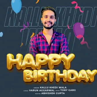 Happy Aala Birthday by Kallu Khediwala