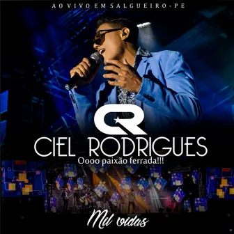 Mil Vidas (Ao Vivo em Salgueiro, PE) by Ciel Rodrigues