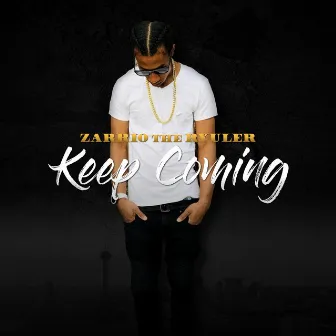 Keep Coming by Zarrio The Ryuler