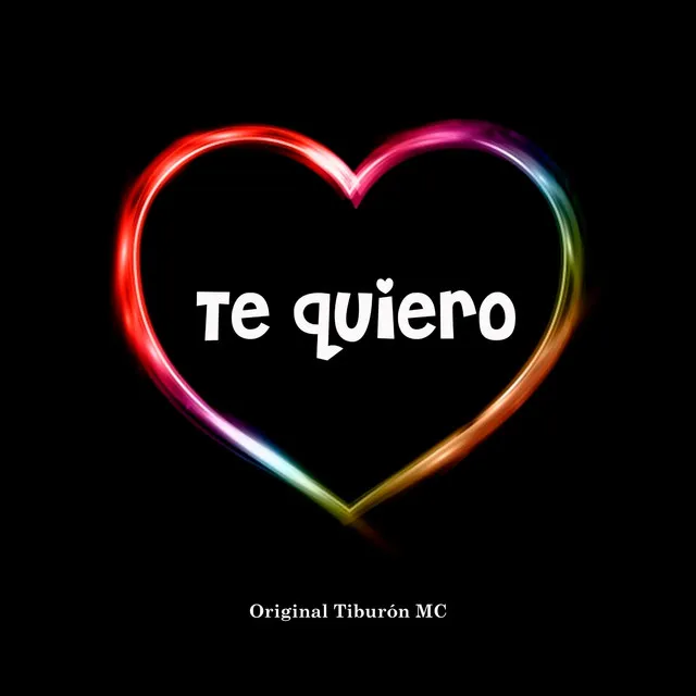 Te Quiero