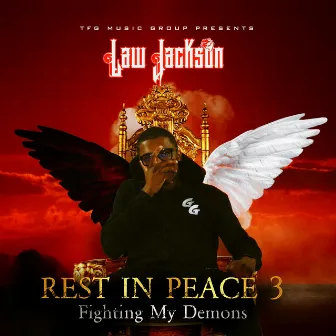 Rest In Peace 3: Fighting My Demons by Law Jackson