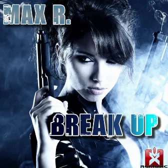 Break Up by Max R.