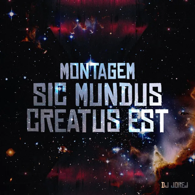 Montagem Sic Mundus Creatus Est