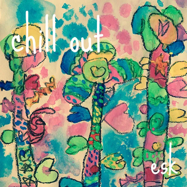 chill out