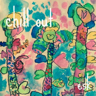 chill out by Esk