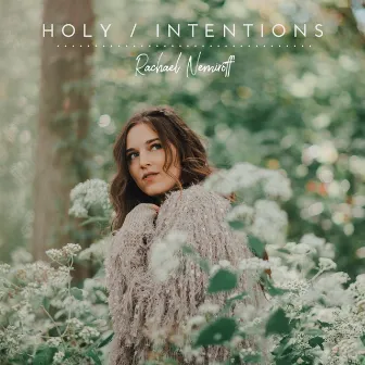 Holy / Intentions by Rachael Nemiroff