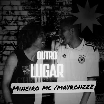 Outro Lugar by Mineiro MC