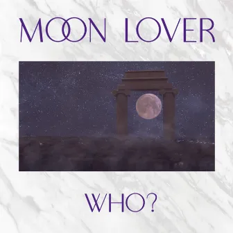 Moon Lover by Who?