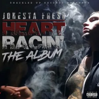 Heart Racin' (The Album) by Jokesta Fresh