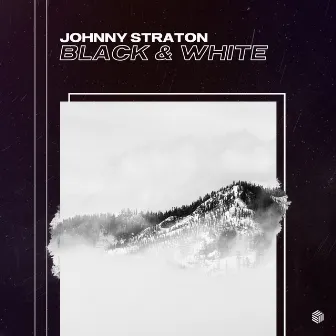 Black & White by Johnny Straton